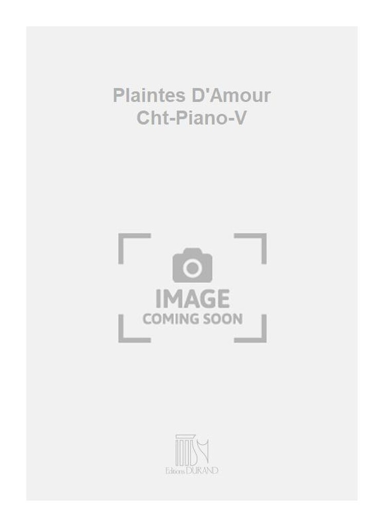 Plaintes D'Amour Cht-Piano-V